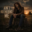 Axel Wilder - Aint Bothering Me