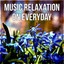 Music Relaxation on Everyday – New Age Music, Background Soft Music, Deep Nature Sounds, Sentimental Journey, Peaceful Harmony, Serenity Music cover