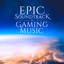 Epic Soundtrack and Gaming Music cover