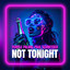 Not Tonight - Extended Mix