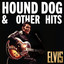 Elvis: Hound Dog & Other Hits cover