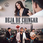 Deja De Chingar