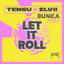 Let It Roll - Bunka Remix artwork