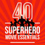 40 Superhero Movie Essentials cover