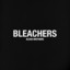 Bleachers - Blood Brothers