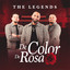 THE LEGEND - - DE COLOR DE ROSA