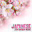 Japanese Zen Garden Music: Classical Indian Flute, Oasis Sounds of Nature, Deep Meditation, Chakra Healing, Yoga, Reiki and Study cover