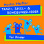 Tanzlieder, Spiellieder und Bewegungslieder für Kinder cover