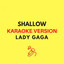 Shallow - Karaoke Version