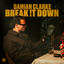 Damian Clarke - Break !t Down