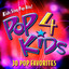 POP 4 Kids - 30 POP Favorites cover