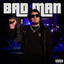 BAD MAN