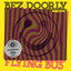 Flying bus (ft. Firouzeh) (Zed Bias Frequent Flyer Remix) Bez & Doorly