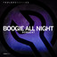 Boogie All Night - Edit