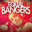 Equal Bangers cover