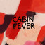 Cabin Fever