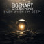 Eigenart feat. Claus Pieper - Even When I'm Deep