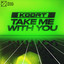 Take Me With You - Extended Mix