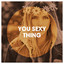 You Sexy Thing cover