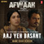 Aaj Yeh Basant (Mame Khan Version) [From "Afwaah"] cover