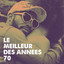 Le Meilleur Des Années 70 cover