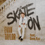 Evan Taylor - Skate On feat. Dave Koz