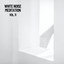 White Noise Meditation, Vol. 11 (The White Noise Zen & Meditation Sound Lab) cover