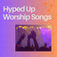 Hyped Up Worship Music! cover