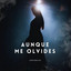 Judd Ceballos - Aunque Me Olvides