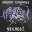 Ancient Channels - Hex Beat
