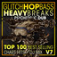 Glitch Hop, Bass Heavy Breaks & Psychedelic Dub Top 100 Best Selling Chart Hits + DJ Mix V7 cover