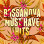 Bossanova Must Have Hits cover