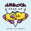 Grab Me - Adam Vyt Remix