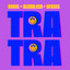 HUGEL, BLOND:ISH & Nfasis — Tra Tra cover art