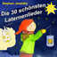 Die 30 schönsten Laternenlieder cover