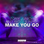 Make You Go - Extended Mix