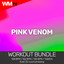 Pink Venom - Workout Remix 128 Bpm