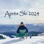 Après Ski 2024 cover