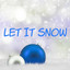 Let it Snow!