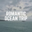 Romantic Ocean Trip cover