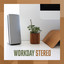 Workday Stereo cover