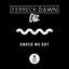 Knock me out Ferreck Dawn & GUZ