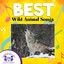 BEST Wild Animal Songs cover