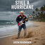 Justin Headworth - Still a Hurricane