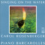 Piano Recital: Rosenberger, Carol - Ravel, M. / Faure, G. / Bennett, R.R. / Chopin, F. / Rachmaninov, S. / Griffes, C. (Piano Barcarolles) cover