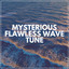Mysterious Flawless Wave Tune cover