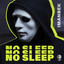 No Sleep - Extended Mix