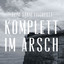 Komplett im Arsch - Verschnibbt & Zugenäht - Remix