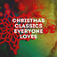 Christmas Classics Everyone Loves cover