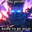 Born To Be Wild (EPIC VERSION) cover